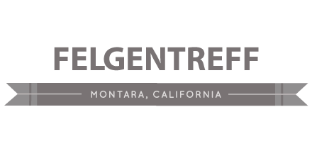 FELGENTREFF | MONTARA, CALIFORNIA